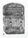 Howard Carter - Five Years Exploration At Thebes