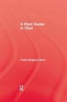 Frank Kingdom-Ward, Ward - Plant Hunter in Tibet