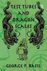 George P Basil, George P. Basil, Basil George P. - Test Tubes and Dragon Scales