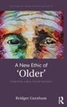 Bridget Garnham, Bridget (University of South Australia Garnham, Garnham Bridget - New Ethic of ''Older''