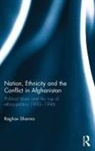 Raghav Sharma, Sharma Raghav - Nation, Ethnicity and the Conflict in Afghanistan