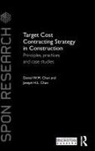 Daniel W.M. Chan, Daniel W.m. Chan Chan, Joseph H.L. Chan, Chan Daniel W.M. - Target Cost Contracting Strategy in Construction