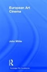 John White, John (Anglia Ruskin University White - European Art Cinema