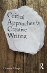 Graeme Harper - Critical Approaches to Creative Writing