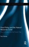 Paul Mosley - Fiscal Policy and the Natural Resources Curse