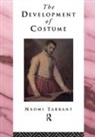 Naomi Tarrant, Tarrant Naomi - Development of Costume