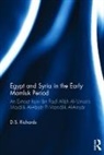 D.S. Richards - Egypt and Syria in the Early Mamluk Period