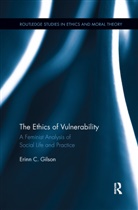 Erinn Gilson, Erinn (University of North Florida Gilson, Gilson Erinn - Ethics of Vulnerability