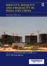 Ayo Wahlberg, Ravinder Kaur, Kaur Ravinder, Ayo Wahlberg, Wahlberg Ayo - Identity, Inequity and Inequality in India and China