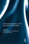 Martijn Jaffe Koster, Anouk De Koning, Rivke Jaffe, Jaffe Rivke, Martijn Koster - Citizenship Agendas in and Beyond the Nation-State