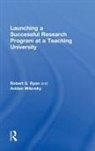Avidan Milevsky, Milevsky Avidan, Robert S. Ryan, Robert S. (Kutztown University of Pennsylvan Ryan, Robert S. Milevsky Ryan, Ryan Robert S. - Launching a Successful Research Program At a Teaching University