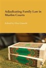 Elisa (University of Milan Giunchi, Elisa Giunchi, Giunchi Elisa - Adjudicating Family Law in Muslim Courts