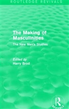Harry Brod, Brod Harry - Making of Masculinities (Routledge Revivals)