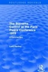 Donald Hankey, Hankey Donald - Supreme Control At the Paris Peace Conference 1919 Routledge Revivals