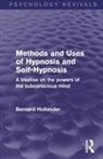 Bernard Hollander, Hollander Bernard - Methods and Uses of Hypnosis and Self-Hypnosis (Psychology Revivals)
