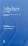 Heather (Rmit University Fehring, Heather Fehring, Fehring Heather, Susan Rodrigues, Rodrigues Susan - Teaching, Coaching and Mentoring Adult Learners
