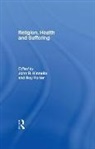 John R. Porter Hinnells, John R Hinnells, John R. Hinnells, Roy Porter - Religion, Health and Suffering