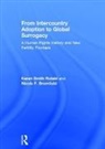 Nicole F. Bromfield, Bromfield Nicole F., Karen Smith Rotabi, Karen (University of Carolina Smith Rotabi - From Intercountry Adoption to Global Surrogacy