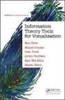 Anton Bardera, Bardera Anton, Min Chen, Min (University of Oxford Chen, Min Feixas Chen, Miquel Feixas... - Information Theory Tools for Visualization