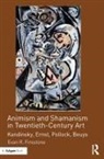 Evan R. Firestone, Firestone Evan R. - Animism and Shamanism in Twentieth-Century Art