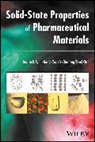 Stephen R Byrn, Stephen R. Byrn, Stephen R. (Purdue University) Zografi Byrn, Stephen R. Zografi Byrn, Byrn Stephen R., Xiaoming (Se Chen... - Solid-State Properties of Pharmaceutical Materials