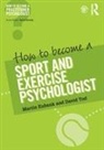 Martin Eubank, Martin (Liverpool John Moores University Eubank, Martin Tod Eubank, Eubank Martin, David Tod, Tod David - How to Become a Sport and Exercise Psychologist
