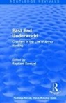 Raphael Samuel, Raphael Samuel, Samuel Raphael - East End Underworld (1981)