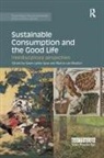 Karen Mueller Syse, Martin Mueller, Martin Lee Mueller, Karen Syse, Karen Lykke Syse - Sustainable Consumption and the Good Life