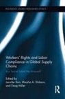 Jennifer Miller Bair, Jennifer Bair, Marsha Dickson, Doug Miller, Miller Doug - Workers'' Rights and Labor Compliance in Global Supply Chains