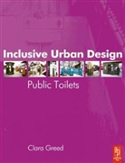 Clara Greed - Inclusive Urban Design: Public Toilets