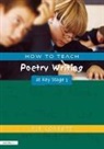 Pie Corbett, Corbett Pie - How to Teach Poetry Writing At Key Stage 3