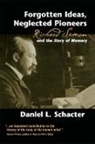 Daniel L. Schacter, Schacter Daniel L. - Forgotten Ideas, Neglected Pioneers