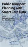 Fumitaka (Gifu University Kurauchi, Fumitaka Schmocker Kurauchi, Fumitaka Kurauchi, Kurauchi Fumitaka, Jan-Dirk Schmöcker - Public Transport Planning With Smart Card Data