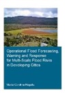 Maria Carolina Rogelis, María Carolina Rogelis, Maria Carolina (Unesco-Ihe for Water Educ Rogelis - Operational Flood Forecasting, Warning and Response for Multi Scale