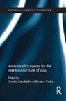 Charles (Griffith University Sampford, Charles Sampford, Ramesh Thakur - Institutional Supports for the International Rule of Law