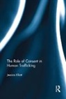 Jessica Elliott, Jessica (University of the West of Englan Elliott, Elliott Jessica - Role of Consent in Human Trafficking