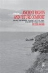 Peter Robb - Ancient Rights and Future Comfort