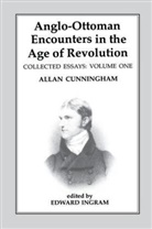 Edward Ingram, Edward Ingram - Anglo-Ottoman Encounters in the Age of Revolution