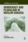 Yaacov Ro''''i, Yaacov Ro'I - Democracy and Pluralism in Muslim Eurasia