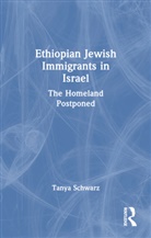 Tanya Schwarz, Schwarz Tanya - Ethiopian Jewish Immigrants in Israel