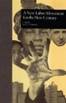 Gregory Mantsios, Gregory Mantsios, Mantsios Gregory - New Labor Movement for the New Century