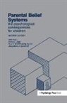 Irving E. Mcgillicuddy-Delisi Sigel, Jacqueline J Goodnow, Ann V. McGillicuddy-DeLisi, McGillicuddy-DeLisi Ann V., Irving E. Sigel, Sigel Irving E. - Parental Belief Systems