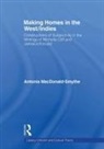 Antonia Macdonald-Smythe, Macdonald-Smythe Antonia - Making Homes in the West/indies