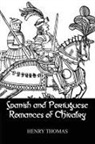 Henry Thomas, Thomas Henry - Spanish and Portuguese Romances of Chivalry