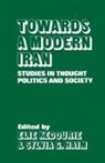 Elie Haim Kedourie, Sylvia G Haim, Sylvia G. Haim, Haim Sylvia G., Elie Kedourie, Kedourie Elie - Towards a Modern Iran