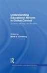 Mark Ginsburg, Mark B Ginsburg, Mark B. Ginsburg - Understanding Educational Reform in Global Context