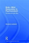 Riccardo Lombardi, Lombardi Riccardo - Body-Mind Dissociation in Psychoanalysis