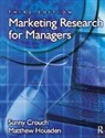 Sunny Crouch, Sunny Housden Crouch, Crouch Sunny, Matthew Housden, Housden Matthew - Marketing Research for Managers