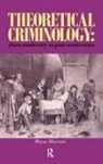 Wayne Morrison, Morrison Wayne - Theoretical Criminology From Modernity to Post-Modernism
