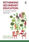 Scherto Gill, Scherto (GHFP Research Institute Gill, Gill Scherto, Garrett Thomson, Thomson Garrett - Rethinking Secondary Education